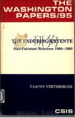 THE ENDURING ENTENTE Sino-Pakistani Relations 1960-1980 1983 PDF电子版封面 0030634075