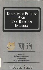 ECONOMIC POLICY AND TAX REFORM IN INDIA PDF电子版封面 8173870144 K.Puttaswamaiah