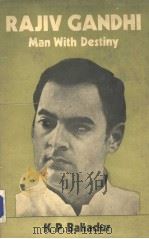 RAJIV GAVDHI MAN WITH DESTINY 1985 PDF电子版封面 8170000041 K.P.BAHADUR