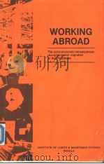 WORKING ABROAD The socio-economic consequences of contract labor migration in the Philippines PDF电子版封面 9711310007