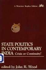State Politics in Contemporary India Crisis or Continuity? PDF电子版封面 0813370027 editid by john R.Wood