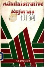 Administrative Reforms PDF电子版封面 8170183421 P.R.DUBHASHI