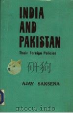 India & Pakistan Their Foreign Policies (Areas of Agreement) PDF电子版封面 Ajay Saksena