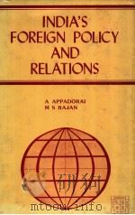 INDIA'S FOREIGN POLICY and RELATIONS PDF电子版封面 8170030544 A.APPADORAI M.S.RAJAN