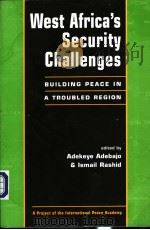 WEST AFRICA'S SECURITY CHALLENGES PDF电子版封面 1588262847 Adekeye Adebajo lsmail Rash