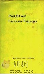 PAKISTAN:FACTS AND FALLACIES 1979 PDF电子版封面 QADEERUDDIN AHMED