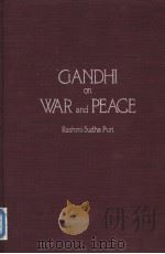 GANDHI ON WAR AND PEACE 1987 PDF电子版封面 0275923037