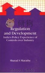 REGULATION AND DEVELOPMENT THE INDIAN POLICY EXPERIENCE OF CONTROLS OVER INDUSTRY（1986 PDF版）
