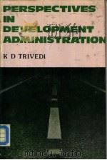 PERSPECTIVES IN DEVELOPMENT ADMINISTRATION（1987 PDF版）