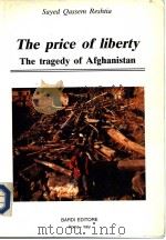 THE PRICE OF LIBERTY THE TRAGEDY OF AFGHANISTAN 1984 PDF电子版封面