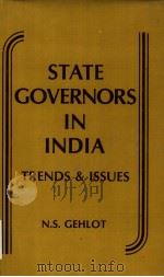 STATE GOVERNORS IN INDIA:TRENDS AND ISSUES PDF电子版封面 DR.N.S.GHELOT