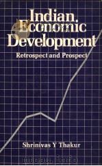 INDIAN ECONOMIC DEVELOPMENT RETROSPECT & PROSPECT PDF电子版封面 SHRINIVAS Y.THAKUR