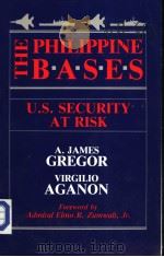 THE PHIL IPPINE BASES U.S.Security at Risk PDF电子版封面 0896331105 A.James Gregor and Virgilio Ag