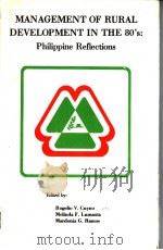 MANAGEMENT OF RURAL DEVELOPMENT IN THE 80's: Philippine Reflections 1982 PDF电子版封面