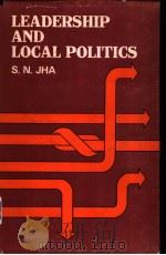 LEADERSHIP AND LOCAL POLITICS 1979 PDF电子版封面