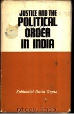 JUSTICE AND THE POLITICAL ORDER IN INDIA PDF电子版封面