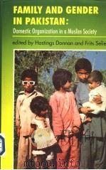 FAMILY AND CENDER IN PAKISTAN:Domestic Organization in a Musilm Society PDF电子版封面 8170750369