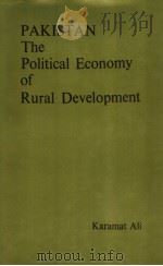 PAKISTAN The Political Economy of Rural Development PDF电子版封面 Karamat Ali