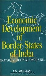 ECONOMIC DEVELOPMENT OF BORDER STATES OF INDIA PDF电子版封面 8171001157 V.S.MAHAJAN