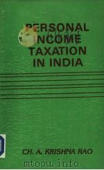 PERSONAL INCOME TAXATION IN INDIA PDF电子版封面 CH.A.KRISHNA RAO