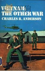 VIETNAM:THE OTHER WAR 1982 PDF电子版封面 0891411372