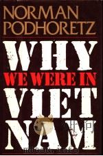 WHY WE WERE IN VIETNAM 1982 PDF电子版封面 0671445782
