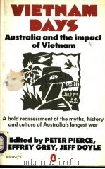 VIETNAM DAYS AUSTRALIA AND THE IMPACT OF VIETNAM 1991 PDF电子版封面 0140123040