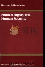 HUMAN RIGHTS AND HUMAN SECURITY     PDF电子版封面  9041118187  BERTRAND G.RAMCHARAN 