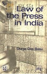 LAW OF THE PRESS IN INDIA PDF电子版封面 0876920504 DR.DURGA DAS BASU