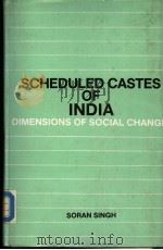 SCHEDULED CASTES OF INDIA DIMENSIONS OF SOCIAL CHANGE PDF电子版封面 8121200849 DR.SORAN SINGH