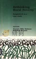 RETHINKING RURAL POVERTY  BANGLADESH AS A CASE STUDY（1995 PDF版）