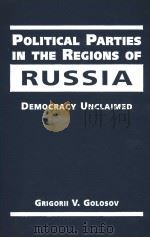 POLITICAL PARTIES IN THE REGIONS OF RUSSIA PDF电子版封面 1588262170 GRIGORII V.GOLOSOV