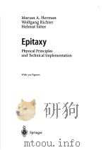 EPITAXY PHYSICAL PRINCIPLES AND TECHNICAL IMPLEMENTATION PDF电子版封面 3540678212 MARIAN A.HERMAN WOLFGANG RICH