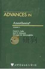 ADVANCES IN ANESTHESIA VOLUME 21 PDF电子版封面 0323015344 CAROL L.LAKE JOEL O.JOHNSON