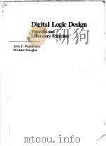 Digital Logic Design Tutorials and Laboratory Exercises PDF电子版封面 0060450282 John F.Passafiume Michael Doug