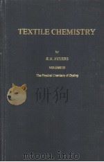 TEXTILE CHEMISTRY VOLUME Ⅲ PDF电子版封面 0444411208 R.H.PETERS VOLUME III