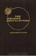 THE WELDING ENCYCLOPEDIA SEVENTEENTH EDITION H PDF电子版封面