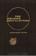 THE WELDING ENCYCLOPEDIA SEVENTEENTH EDITION N PDF电子版封面