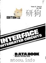 INTERFACE INTEGRATED CIRCUITS EDITION 22 VOLUME 32 BOOK 22 MAY 1987 D.A.T.A.BOOK ELECTRONICINFORMATI PDF电子版封面