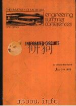 THE UNIVERSITY OF MICHIGAN ENGINEERING SUMMER CONFERENCES ANN ARBOR INTEGRATED CIRCUITS AN INTENSIVE PDF电子版封面