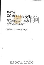 DPTA COMPRESSION TECHNIQUES AND APPLICATIONS PDF电子版封面 0534034187 THOMAS J.LYNCH,PH.D.