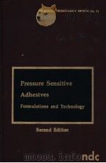 PRESSURE SENSITIVE ADHESIVES Formulations and Technology Second Edition PDF电子版封面 0815506724 Henry R.Dunning