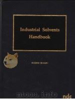 INDUSTRIAL SOLVENTS HANDBOOK Second Edition PDF电子版封面 0815506511 Ibert Mellan