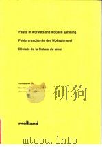 FAULTS IN WORSTED AND WOOLLEN SPINNING FEHLERURSACHEN IN DER WOLLSPINNEREI DEFAUTS DE LA FILATURE DE PDF电子版封面