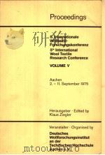 PROCEEDINGS 5.INTERNATIONALE WOIITEXTIL-FORSCHUNGSKONFERENZ 5 TH INTERNATIONAL WOOL TEXTILE RESEARCH PDF电子版封面 KLAUS ZIEGLER