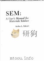 SEM:A User‘s Manual for Materiàs Science PDF电子版封面 Barbra L.Gabriel