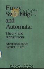 FUZZY SWITCHING AND AUTOMATA:THEORY AND APPLICATIONS PDF电子版封面
