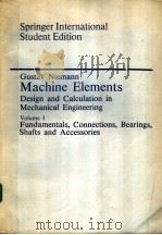 Machine Elements Design and Calculation in Mechanical Engineering Volume 1 PDF电子版封面 3540780025 K.Lakshminarayana M.A.Parames