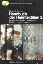 Handbuch der Heimtextilien Band 2 Fensterdekorationen-Mǒbelstoffe-Decken-Heimaccessoires PDF电子版封面 3871500879 Dieter C.Buurman
