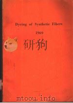 DYEING OF SYNTHETIC FIBERS 1969 PDF电子版封面 C.WHITING